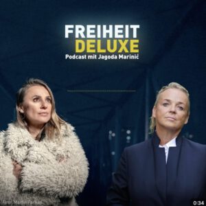 Annekatrin Hendel bei Jagoda Marinic im Podcast FREIHEIT DELUXE